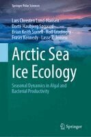 Lars Chresten Lund-Hansen, Dorte Haubjerg Søgaard, Brian Keith Sorrell, Rolf Gradinger, Fraser Kennedy, Lasse Z. Jensen - Arctic Sea Ice Ecology, Inbunden. Tillgänglighet: Kommande