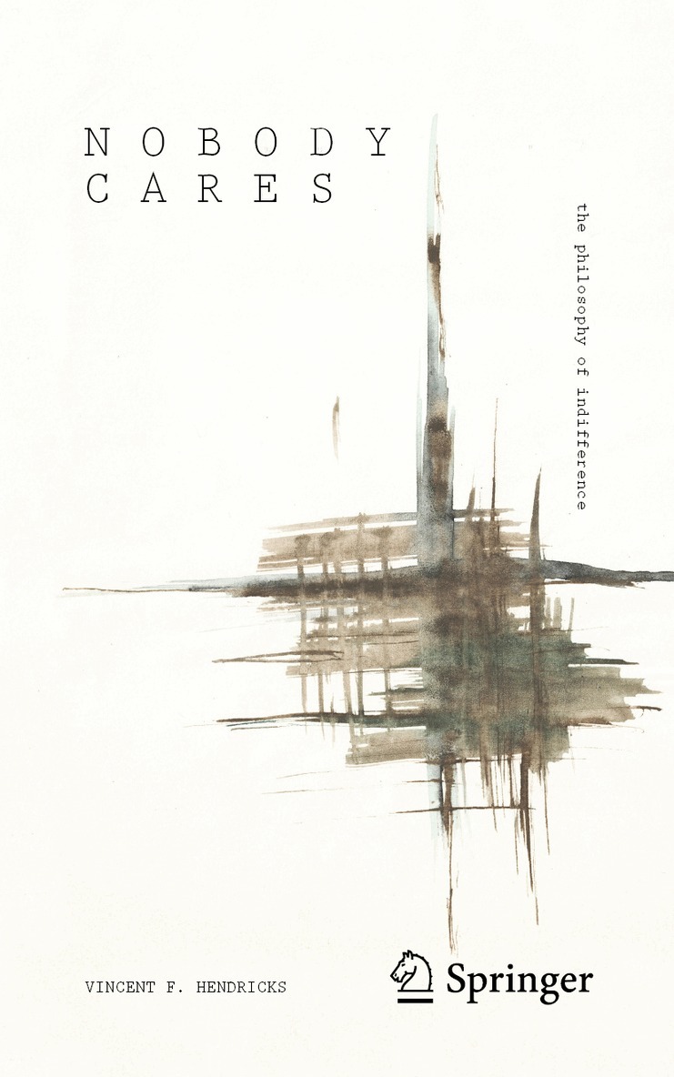 Vincent F. Hendricks - Nobody Cares: The Philosophy of Indifference, Häftad