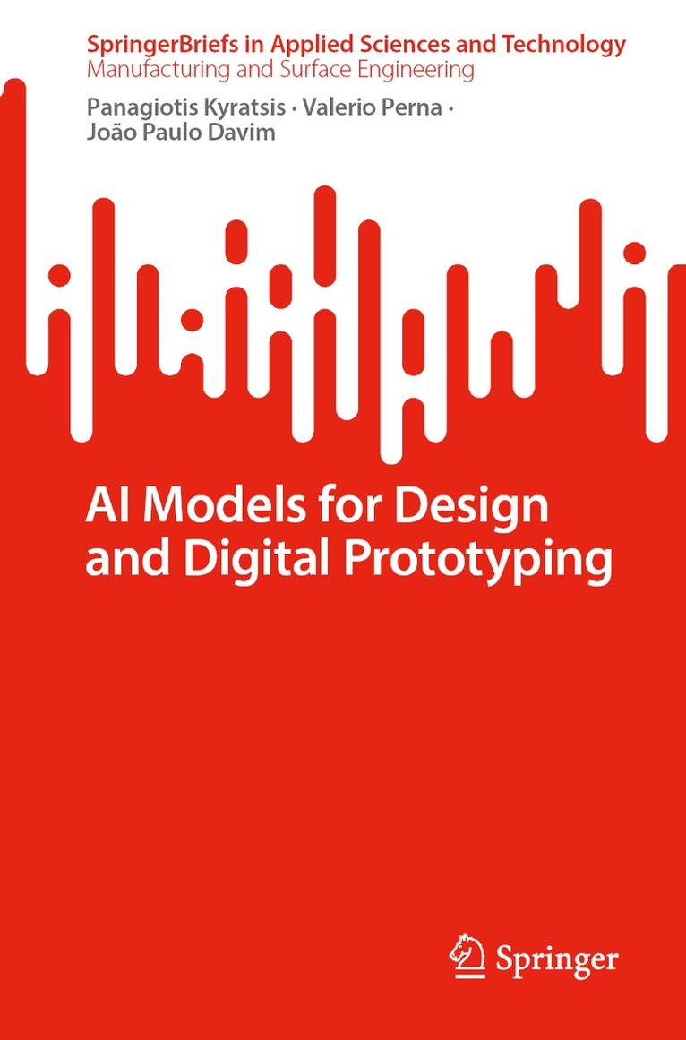 Panagiotis Kyratsis, Valerio Perna, João Paulo Davim - AI Models for Design and Digital Prototyping, Häftad