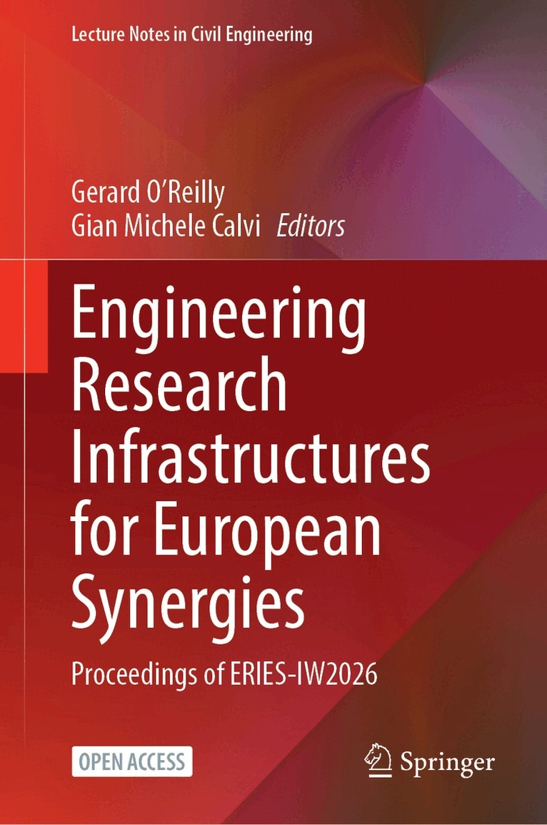 Gerard O’Reilly, Gian Michele Calvi - Engineering Research Infrastructures for European Synergies, Inbunden
