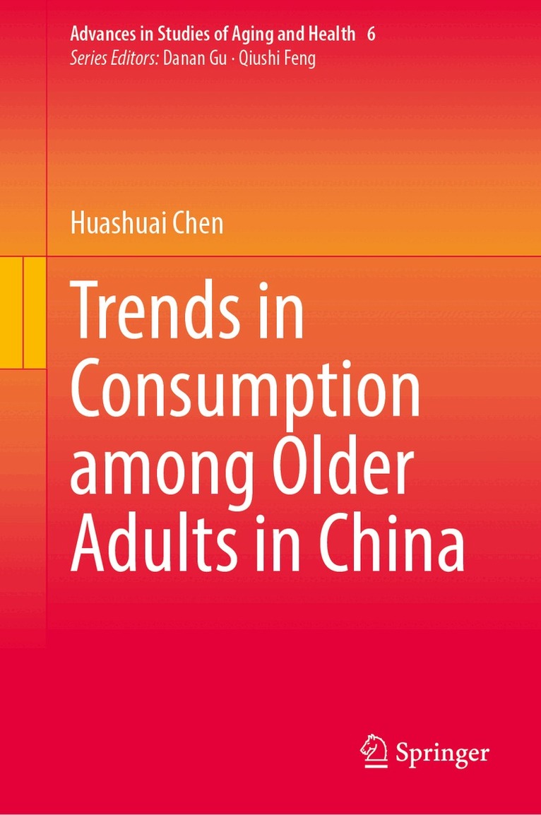 Huashuai Chen - Trends in Consumption among Older Adults in China, Inbunden. Tillgänglighet: Kommande