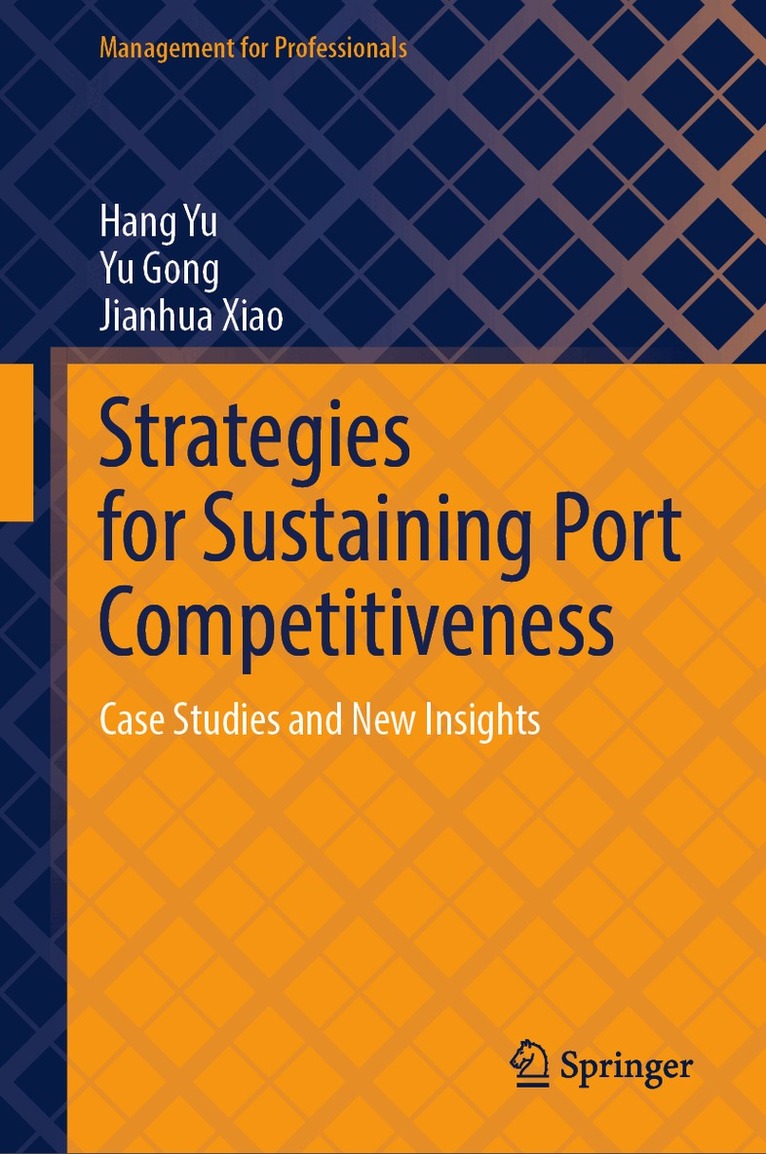 Hang Yu, Yu Gong, Jianhua Xiao - Strategies for Sustaining Port Competitiveness, Inbunden. Tillgänglighet: Kommande