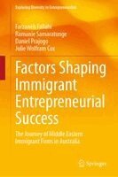 Farzaneh Fallahi, Ramanie Samaratunge, Daniel Prajogo, Julie Wolfram Cox - Factors Shaping Immigrant Entrepreneurial Success, Inbunden. Tillgänglighet: Kommande