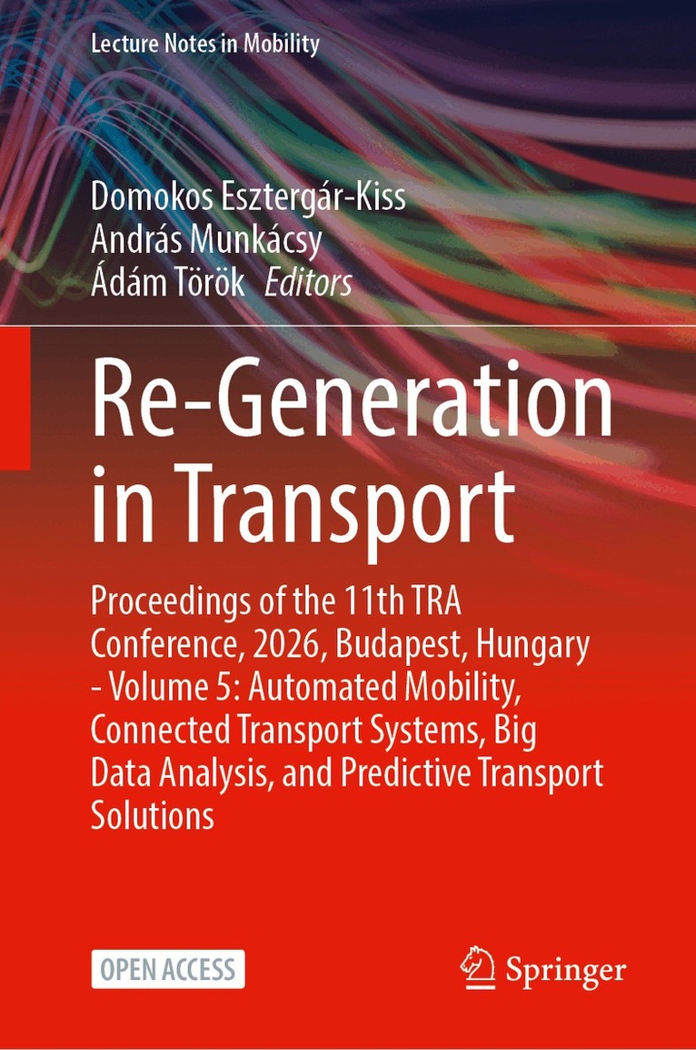 Domokos Esztergár-Kiss, András Munkácsy, Ádám Török - Re-Generation in Transport, Inbunden