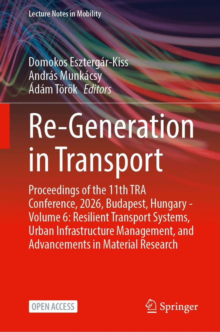 Domokos Esztergár-Kiss, András Munkácsy, Ádám Török - Re-Generation in Transport, Inbunden