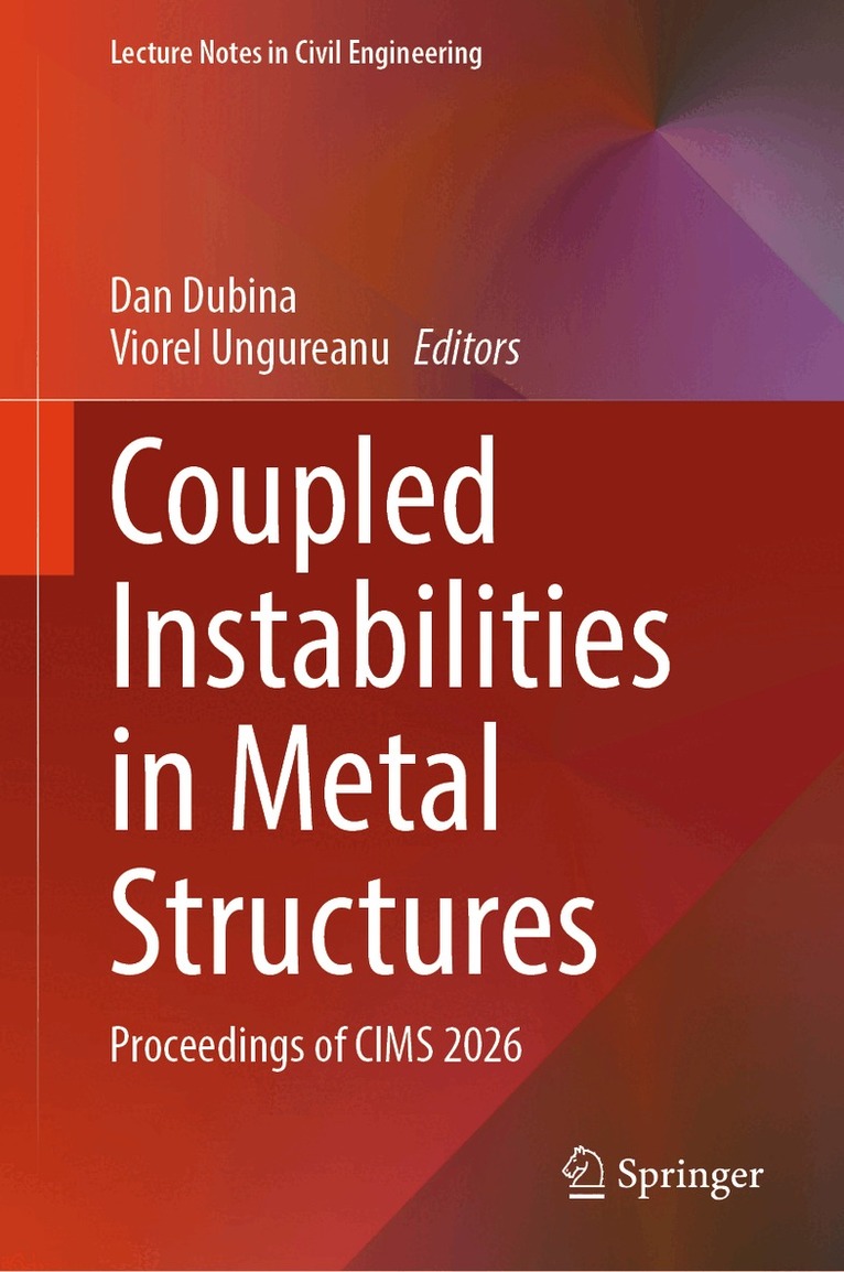 Dan Dubina, Viorel Ungureanu - Coupled Instabilities in Metal Structures, Inbunden