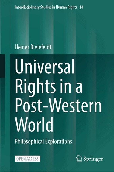 Heiner Bielefeldt - Universal Rights in a Post-Western World, Inbunden