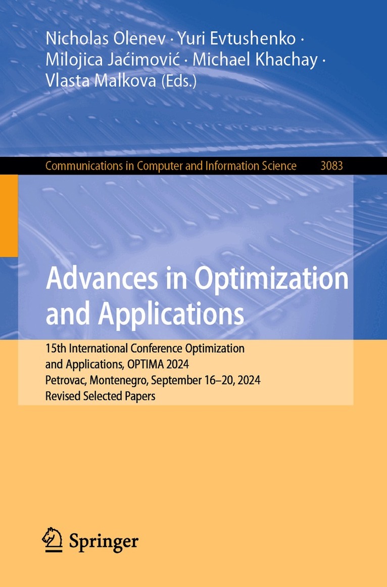 Nicholas Olenev, Yuri Evtushenko, Milojica Jaćimović, Michael Khachay, Vlasta Malkova - Advances in Optimization and Applications, Häftad