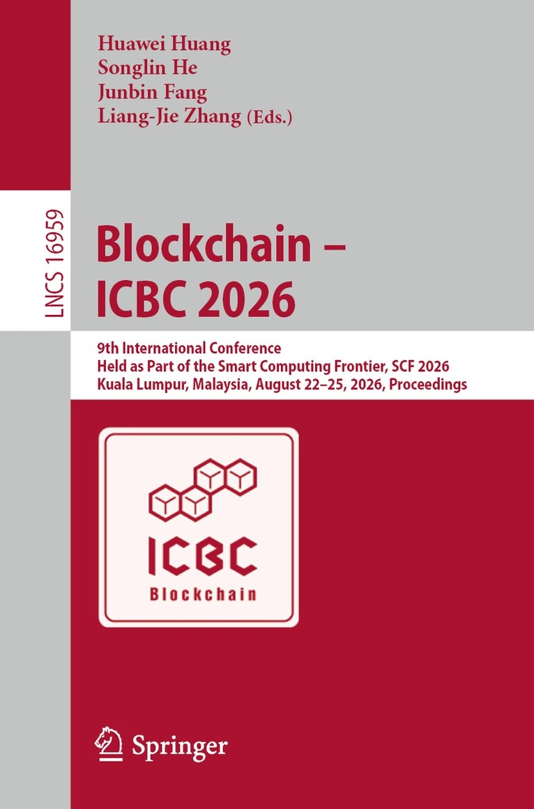 Huawei Huang, Songlin He, Junbin Fang, Liang-Jie Zhang - Blockchain – ICBC 2026, Häftad