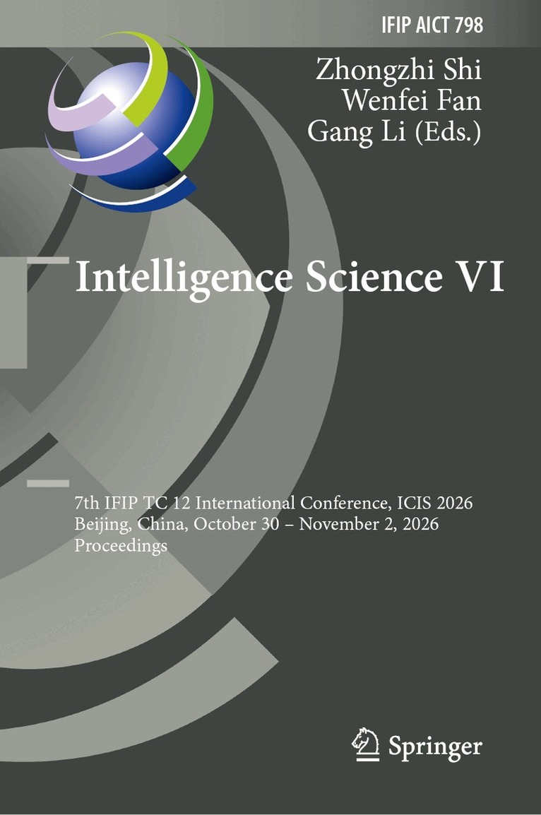 Zhongzhi Shi, Wenfei Fan, Gang Li - Intelligence Science VI, Inbunden