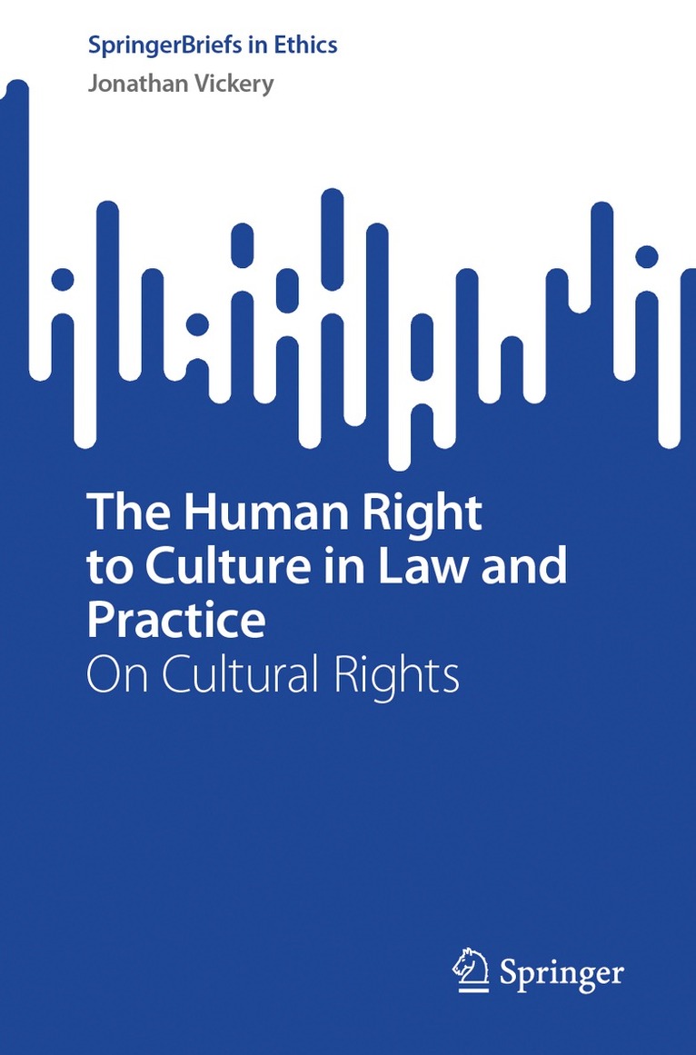 Jonathan Vickery - Human Right to Culture in Law and Practice, Häftad. Tillgänglighet: Kommande