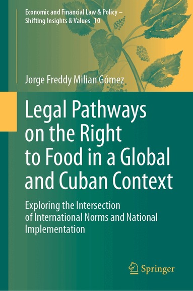 Jorge Freddy Milian Gómez - Legal Pathways on the Right to Food in a Global and Cuban Context, Inbunden
