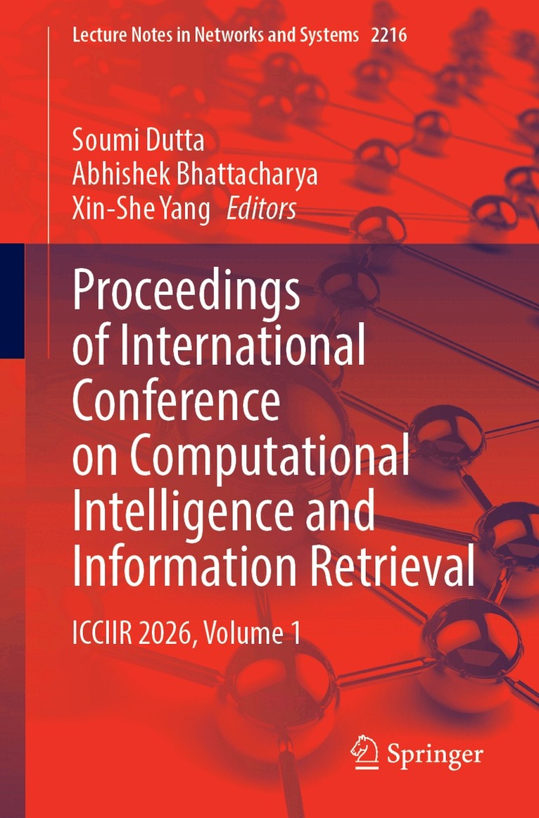 Soumi Dutta, Abhishek Bhattacharya, Xin-She Yang - Proceedings of International Conference on Computational Intelligence and Information Retrieval, Häftad