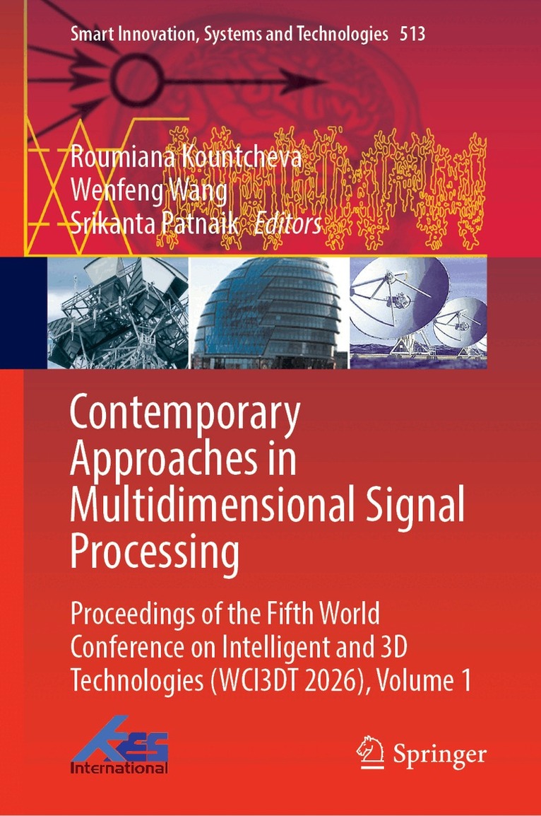 Roumiana Kountcheva, Wenfeng Wang, Srikanta Patnaik - Contemporary Approaches in Multidimensional Signal Processing, Inbunden