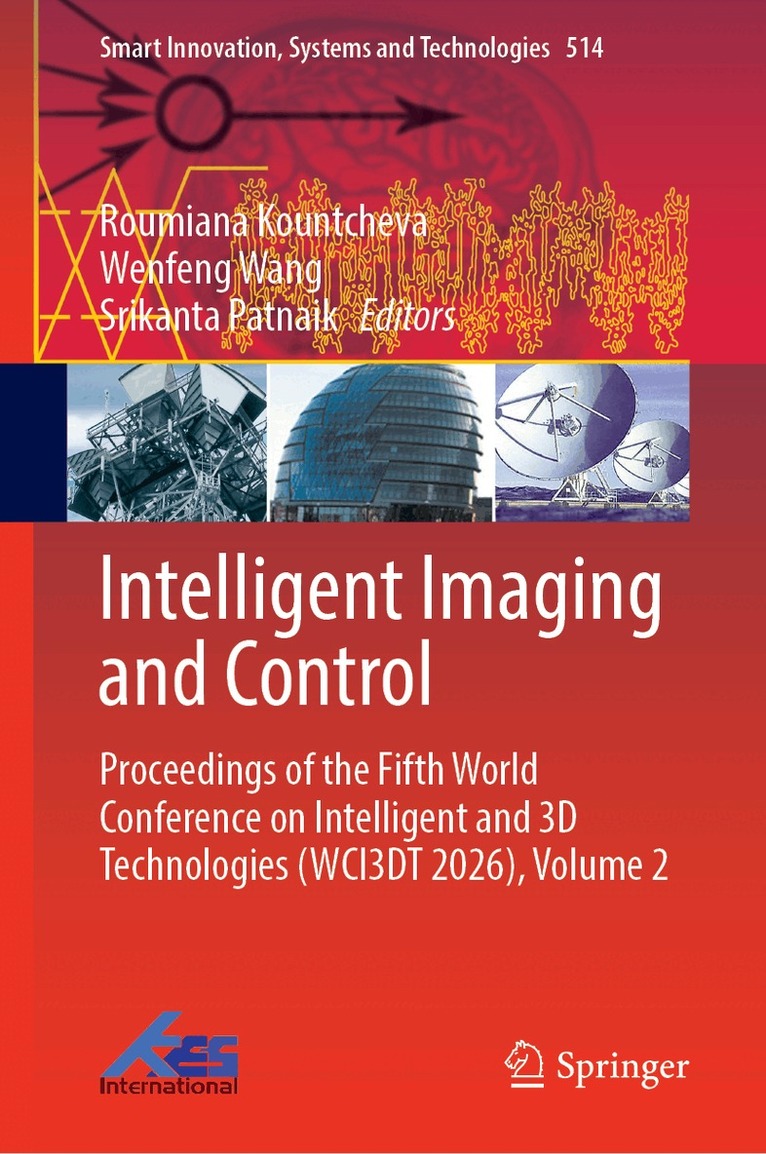 Roumiana Kountcheva, Wenfeng Wang, Srikanta Patnaik - Intelligent Imaging and Control, Inbunden