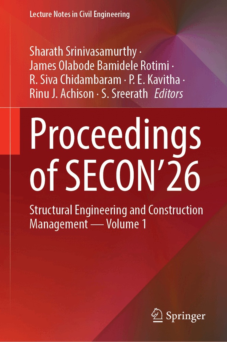 Sharath Srinivasamurthy, James Olabode Bamidele Rotimi, R. Siva Chidambaram, P. E. Kavitha, Rinu J. Achison, S. Sreerath - Proceedings of SECON’26, Inbunden