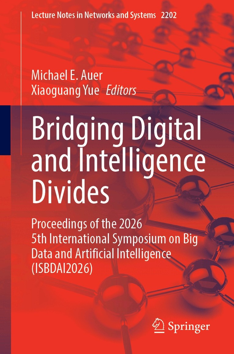 Michael E. Auer, Xiaoguang Yue - Bridging Digital and Intelligence Divides, Häftad