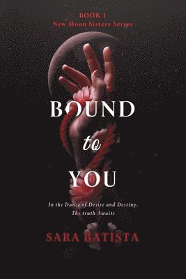 Bound to You: New Moon Sisters Series Book 1 1