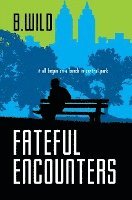 B. Wild - Fateful Encounters, Inbunden. Tillgänglighet: Lägg i varukorg