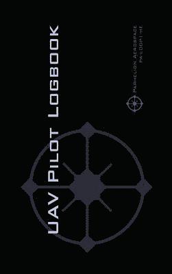 Michael L Rampey - Uav Pilot Logbook, Inbunden