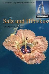 bokomslag Salz und Hibiskus: Ein Segelreise-Abenteuer