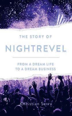 The Story of Nightrevel: From a dream life to a dream business 1