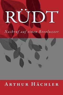 Rüdt: Nachruf auf einen Revoluzzer 1