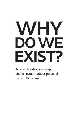 Why Do We Exist? 1