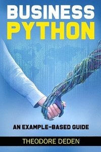 bokomslag Business Python: an example-based guide
