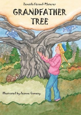 Zenaida Féraud-Pfisterer, Zenaida Feraud-Pfisterer, Susan Ray - Grandfather Tree, Inbunden
