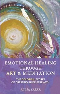 bokomslag Emotional Healing Through Art