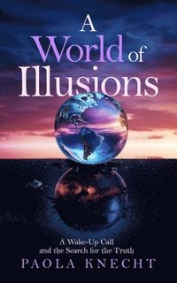 bokomslag A World of Illusions