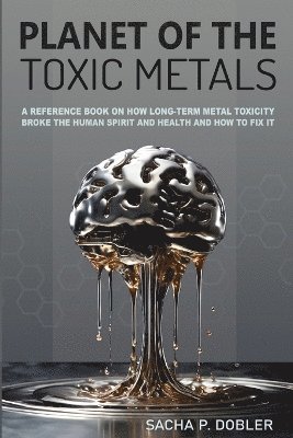 Planet of the Toxic Metals 1