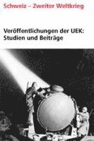 bokomslag Veröffentlichungen der UEK. Studien und Beiträge zur Forschung / Die Schweiz und die Goldtransaktionen im Zweiten Weltkrieg