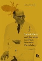 Andreas Pospischil - Ludwik Fleck und das nicht nach ihm benannte Fleckfieber, Inbunden. Tillgänglighet: Lägg i varukorg