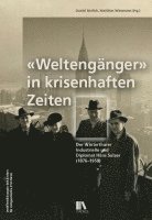 bokomslag «Weltengänger» in krisenhaften Zeiten