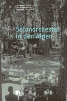 bokomslag Salonorchester in den Alpen