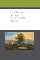 bokomslag Schaffhauser Beiträge zur Geschichte 95, 2023