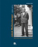Wolfgang Wahl - Jakob Wolfensberger (1893-1971), Häftad