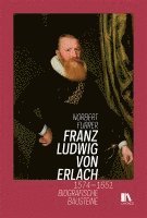 bokomslag Franz Ludwig von Erlach 1574-1651