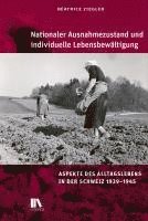 Béatrice Ziegler - Nationaler Ausnahmezustand und individuelle Lebensbewältigung, Inbunden