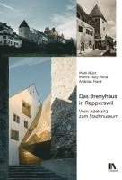 Moritz Flury-Rova, Mark Wüst - Das Brenyhaus in Rapperswil, Inbunden