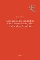Bernhard Huss - Die unglaubliche Leichtigkeit eines schweren Autors, oder: Calvino liest Boccaccio, Häftad