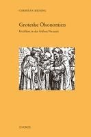 Christian Kiening - Groteske Ökonomien, Häftad