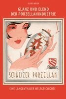 Oliver Meier - Glanz und Elend der Porzellanindustrie, Inbunden