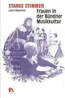 Laura Decurtins - Starke Stimmen, Inbunden