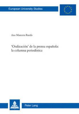 'Oralizacion' de la Prensa Espanola: La Columna Periodistica 1