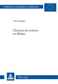 bokomslag L'Horizon Des Sciences En Afrique