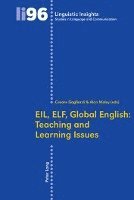 bokomslag EIL, ELF, Global English: Teaching and Learning Issues