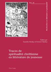 bokomslag Traces de Spiritualite Chretienne En Litterature de Jeunesse